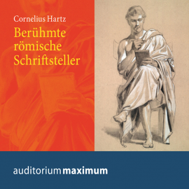 Hörbuch Berühmte römische Schriftsteller (Ungekürzt)  - Autor Cornelius Hartz   - gelesen von Martin Falk