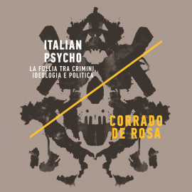 Hörbuch Italian Psycho  - Autor Corrado De Rosa   - gelesen von Claudio Castrogiovanni