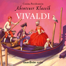 Hörbuch Abenteuer Klassik - Vivaldi  - Autor Cosima Breidenstein   - gelesen von Cosima Breidenstein
