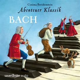 Hörbuch Abenteuer Klassik: Bach  - Autor Cosima Breidenstein   - gelesen von Cosima Breidenstein