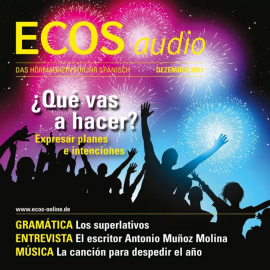 Hörbuch Spanisch lernen Audio - Pläne und Absichten ausdrücken  - Autor Covadonga Jiménez   - gelesen von Schauspielergruppe