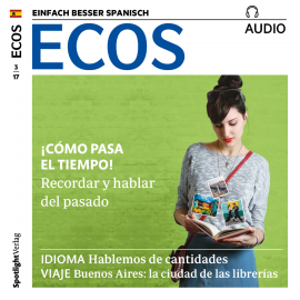 Hörbuch Spanisch lernen Audio - Wie die Zeit vergeht!  - Autor Covadonga Jiménez   - gelesen von Various Artists
