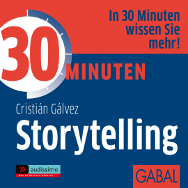 Hörbuch 30 Minuten Storytelling  - Autor Cristián Gálvez   - gelesen von Schauspielergruppe