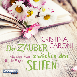 Hörbuch Der Zauber zwischen den Seiten  - Autor Cristina Caboni   - gelesen von Nicole Engeln