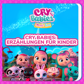 Hörbuch Cry Babies: Erzählungen für Kinder  - Autor Cry Babies auf Deutsch   - gelesen von Anna Josch