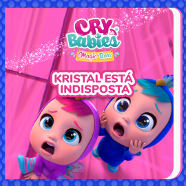 Hörbuch Kristal está indisposta  - Autor Cry Babies em Português   - gelesen von Maria Bernardes