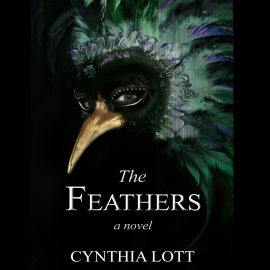 Hörbuch The Feathers  - Autor Cynthia Lott   - gelesen von Courtney Patterson