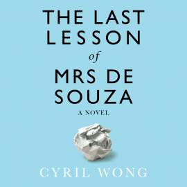 Hörbuch The Last Lesson of Mrs de Souza  - Autor Cyril Wong   - gelesen von Justine Moss