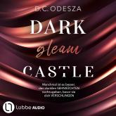 Hörbuch DARK gleam CASTLE - Dark Castle, Teil 1 (Ungekürzt)  - Autor D. C. Odesza   - gelesen von Schauspielergruppe