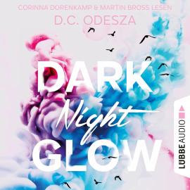 Hörbuch DARK Night GLOW - Glow-Reihe, Teil 1 (Ungekürzt)  - Autor D. C. Odesza   - gelesen von Schauspielergruppe