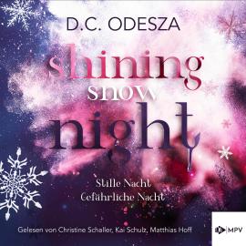 Hörbuch Shining Snow Night (ungekürzt)  - Autor D. C. Odesza   - gelesen von Schauspielergruppe