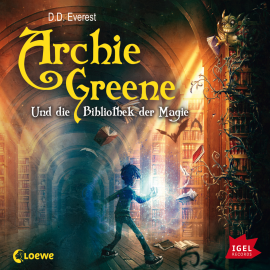 Hörbuch Archie Greene und die Bibliothek der Magie  - Autor D.D. Everest   - gelesen von Peter Kaempfe