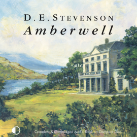 Hörbuch Amberwell  - Autor D.E. Stevenson   - gelesen von Lesley Mackie