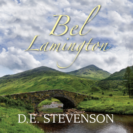 Hörbuch Bel Lamington  - Autor D.E. Stevenson   - gelesen von Patience Tomlinson