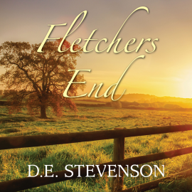 Hörbuch Fletchers End  - Autor D.E. Stevenson   - gelesen von Patience Tomlinson