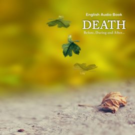 Hörbuch Death Before, During & After... - English Audio Book  - Autor Dada Bhagwan   - gelesen von Dada Bhagwan