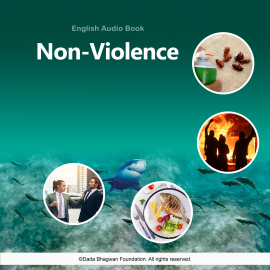 Hörbuch Non-Violence - English Audio Book  - Autor Dada Bhagwan   - gelesen von Dada Bhagwan