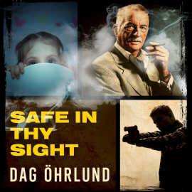 Hörbuch Safe in thy Sight  - Autor Dag Öhrlund   - gelesen von Richard Atlee