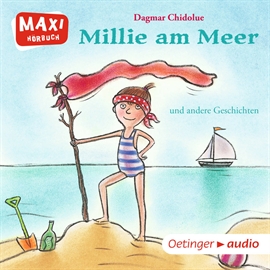 Hörbuch Millie am Meer und andere Geschichten  - Autor Dagmar Chidolue   - gelesen von Gabriele Blum