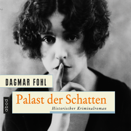 Hörbuch Palast der Schatten  - Autor Dagmar Fohl   - gelesen von Dagmar Fohl