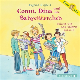Hörbuch Conni, Dina und der Babysitterclub (Conni & Co 12)  - Autor Dagmar Hoßfeld   - gelesen von Ann-Cathrin Sudhoff