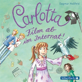 Hörbuch Film ab im Internat! (Carlotta 3)  - Autor Dagmar Hoßfeld   - gelesen von Marie Bierstedt