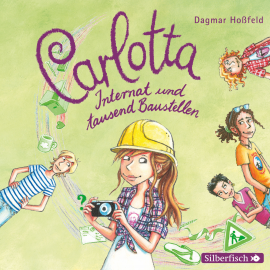 Hörbuch Carlotta, Internat und tausend Baustellen  - Autor Dagmar Hoßfeld   - gelesen von Marie Bierstedt