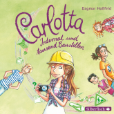 Carlotta, Internat und tausend Baustellen