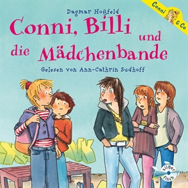 Hörbuch Conni, Billi und die Mädchenbande (Conni & Co 5)  - Autor Dagmar Hoßfeld   - gelesen von Ann-Cathrin Sudhoff