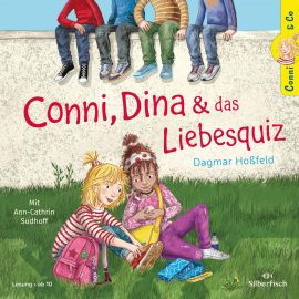 Hörbuch Conni & Co 10: Conni, Dina und das Liebesquiz  - Autor Dagmar Hoßfeld   - gelesen von Ann-Cathrin Sudhoff