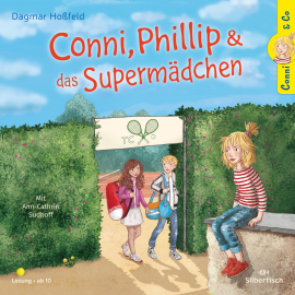 Hörbuch Conni & Co 7: Conni, Phillip und das Supermädchen  - Autor Dagmar Hoßfeld   - gelesen von Ann-Cathrin Sudhoff