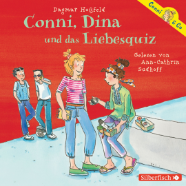 Hörbuch Conni, Dina und das Liebesquiz  - Autor Dagmar Hoßfeld   - gelesen von Ann-Cathrin Sudhoff