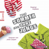 Hörbuch Mein Sommer fast ohne Jungs  - Autor Dagmar Hoßfeld   - gelesen von Julia Casper