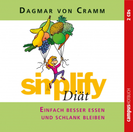 Hörbuch Simplify Diät  - Autor Dagmar von Cramm   - gelesen von Schauspielergruppe