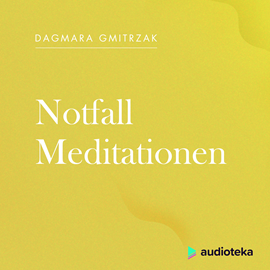 Hörbuch Notfall Meditationen  - Autor Dagmara Gmitrzak   - gelesen von Friedrich Apke