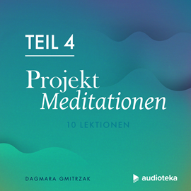 Hörbuch Projekt Meditationen 4  - Autor Dagmara Gmitrzak   - gelesen von Friedrich Apke