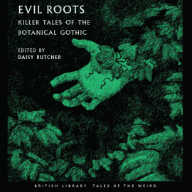 Hörbuch Evil Roots  - Autor Daisy Butcher   - gelesen von Schauspielergruppe