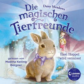 Hörbuch Die magischen Tierfreunde (Band 1) - Hasi Hoppel wird vermisst  - Autor Daisy Meadows   - gelesen von Madiha Kelling Bergner