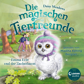 Hörbuch Die magischen Tierfreunde (Band 11) - Emma Eule und der Zauberbaum  - Autor Daisy Meadows   - gelesen von Madiha Kelling Bergner