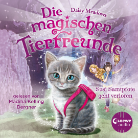 Hörbuch Die magischen Tierfreunde (Band 4) - Susi Samtpfote geht verloren  - Autor Daisy Meadows   - gelesen von Madiha Kelling Bergner