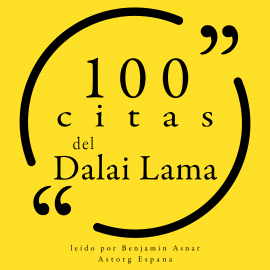 Hörbuch 100 citas del Dalai Lama  - Autor Dalaï Lama   - gelesen von Benjamin Asnar
