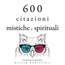 Hörbuch 600 citazioni mistiche e spirituali  - Autor Dalai Lama   - gelesen von Francesca Sarah Toich