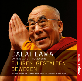 Hörbuch Führen, gestalten, bewegen  - Autor Dalai Lama   - gelesen von Schauspielergruppe