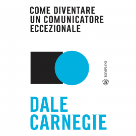 Hörbuch Come diventare un comunicatore eccezionale  - Autor Dale Carnegie   - gelesen von Giorgio Perno