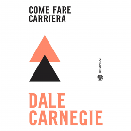 Hörbuch Come fare carriera  - Autor Dale Carnegie   - gelesen von Giorgio Perno