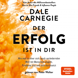 Hörbuch Der Erfolg ist in dir  - Autor Dale Carnegie   - gelesen von Peter Wolter