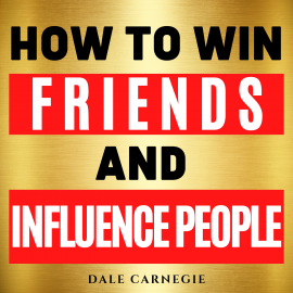 Hörbuch How to Win Friends and Influence People  - Autor Dale Carnegie   - gelesen von Brandon Lewis