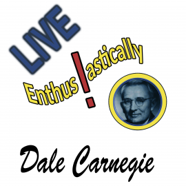 Hörbuch Live Enthusiastically  - Autor Dale Carnegie   - gelesen von Jonathan Queen