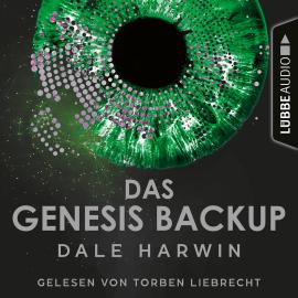 Hörbuch Das Genesis Backup - Das Genesis Backup, Teil 1 (Ungekürzt)  - Autor Dale Harwin   - gelesen von Torben Liebrecht