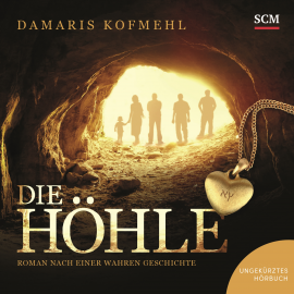 Hörbuch Die Höhle  - Autor Damaris Kofmehl   - gelesen von Damaris Kofmehl
